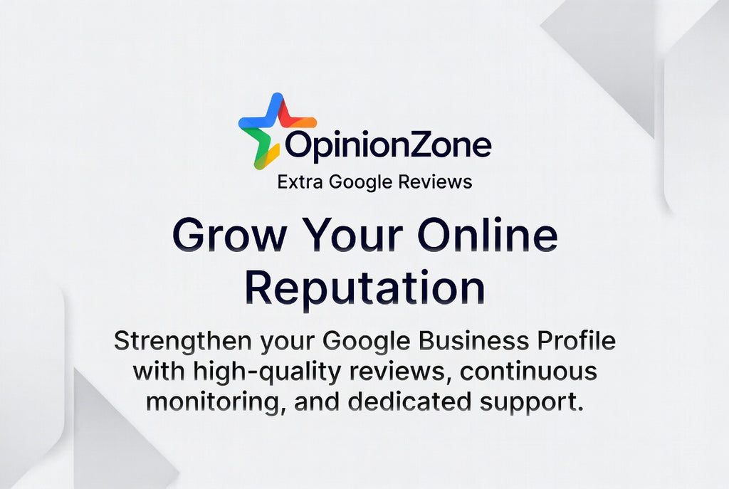OpinionZone - Extra Google Reviews