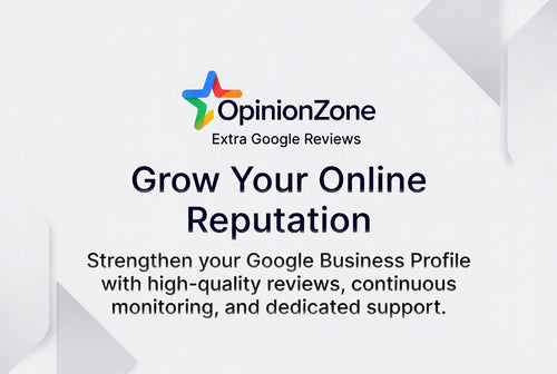 OpinionZone - Extra Google Reviews